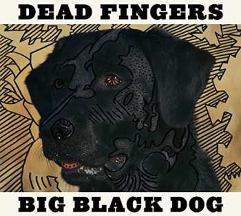 CD Dead Fingers: Big Black Dog