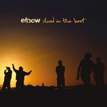 LP Elbow: Dead In The Boot