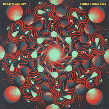 CD Dead Meadow: Force Form Free