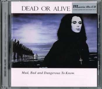 CD Dead Or Alive: Mad, Bad And Dangerous To Know