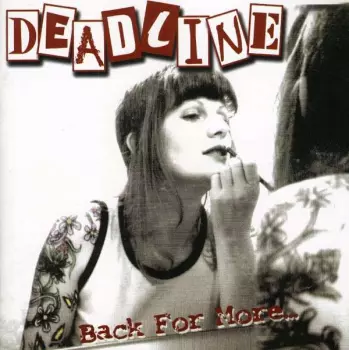 Deadline: Back For More...