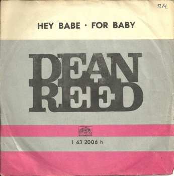 SP Dean Reed: Hey Baby • For Baby