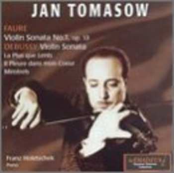 Album Debussy / Faure / Tomasow / Holetschek: Violin Sonatas