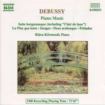 CD Claude Debussy: Piano Music - Suite Bergamasque / La Plus Que Lente / Images / Deux Arabesque / Préludes