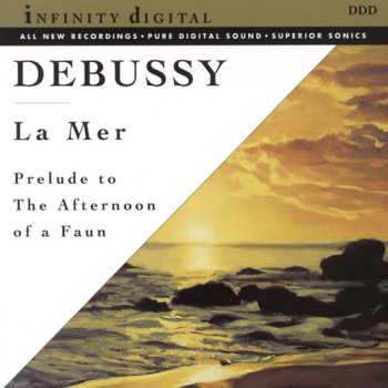 CD Claude Debussy: La Mer / Prelude To The Afternoon Of A Faun