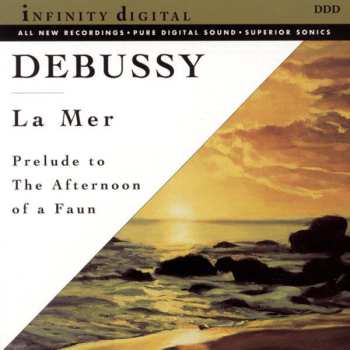 CD Claude Debussy: La Mer / Prelude To The Afternoon Of A Faun