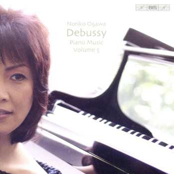 Album Claude Debussy: Debussy Piano Music Volume 5