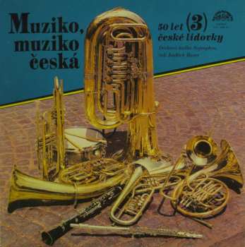LP Dechová Hudba Supraphon: Muziko, Muziko Česká - 50 Let České Lidovky (3)
