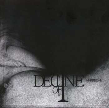 Album Decline Of The I: Inhibition