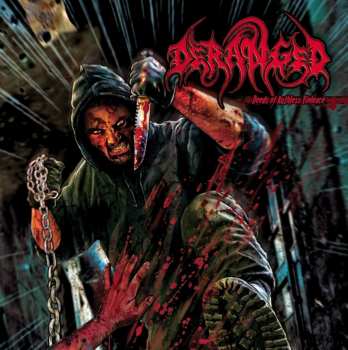 Album Deranged: Deeds Of Ruthless Violence