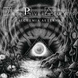 Album Deep River Acolytes: Alchemia Aeterna