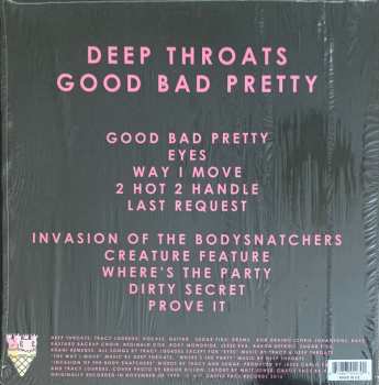 LP Deep Throats:  Good Bad Pretty