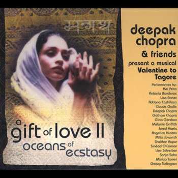 Album Deepak Chopra & Friends: A Gift Of Love II (Oceans Of Ecstasy)