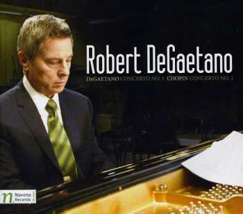 Album Degaetano / Chopin / Moravian Philharmonic Orch: Concerto No 1