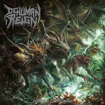 Album Dehuman Reign: Dawn Of A Malefic Dominion