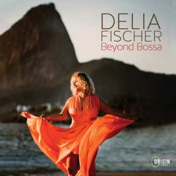 Album Delia Fischer: Delia Fischer: Beyond Bossa