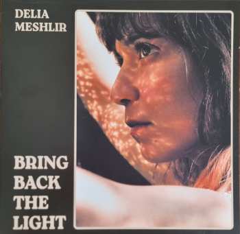 LP Delia Meshlir: Bring Back The Light CLR | LTD
