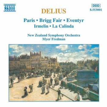 Album Frederick Delius: Paris • Brigg Fair • Eventyr • Irmelin • La Calinda