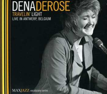 CD Dena DeRose: Travelin' Light – Live in Antwerp, Belgium