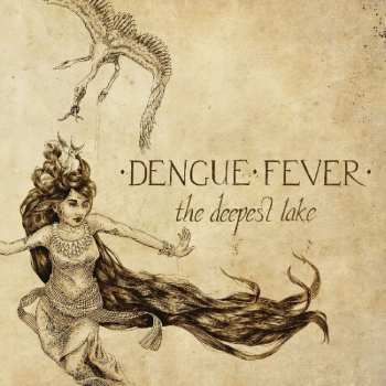 CD Dengue Fever: The Deepest Lake