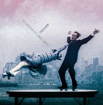 Album Denner: Together In Obscurity