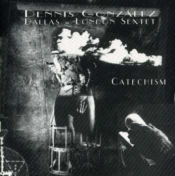 Album Dennis Gonzalez: Catechism