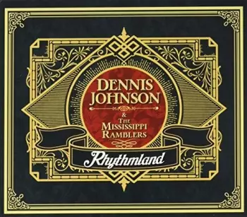 Dennis Johnson & The Mississippi Ramblers: Rhythmland