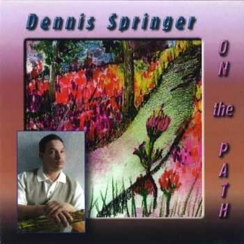 Album Dennis Springer: On The Path