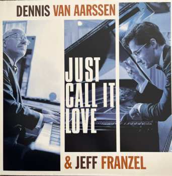LP Dennis Van Aarssen: Just call it love