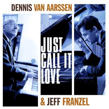 CD Dennis Van Aarssen: Just Call It Love DIGI