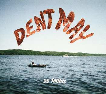CD Dent May: Do Things