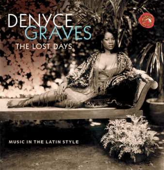CD Denyce Graves: The Lost Days - Music In The Latin Style