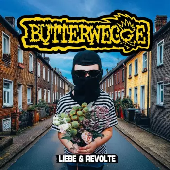 Der Butterwegge: Liebe & Revolte