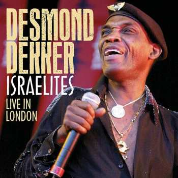 2CD Desmond Dekker: Israelites Live In London