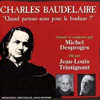 Album Desproges,michel & Trintignant,jean-louis: Baudelaire: Quand Partons