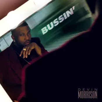 Devin Morrison: Bussin'