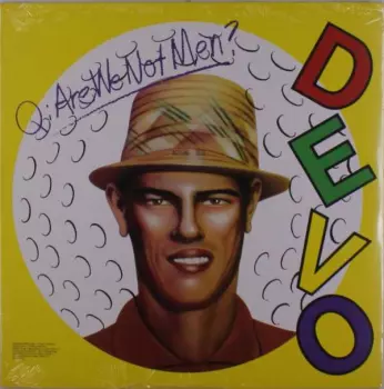 Q: Are We Not Men? A: We Are Devo!