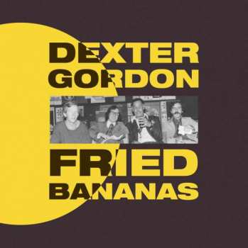 LP Dexter Gordon: Fried Bananas