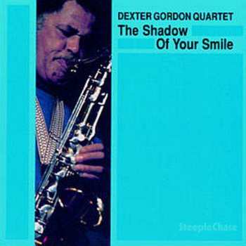 CD Dexter Gordon Quartet: The Shadow Of Your Smile