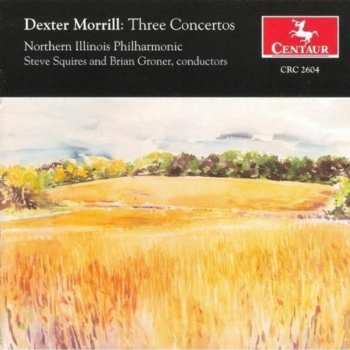 Album Dexter Morrill: Three Concertos
