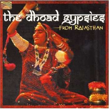 Album Dhoad Gypsies Of Rajasthan: The Dhoad Gypsies From Rajasthan