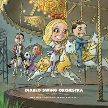 Album Diablo Swing Orchestra: Sing Along Songs For The Damned & Delirious