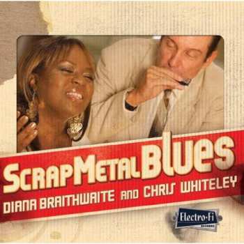 Album Diana Braithwaite: Scrap Metal Blues
