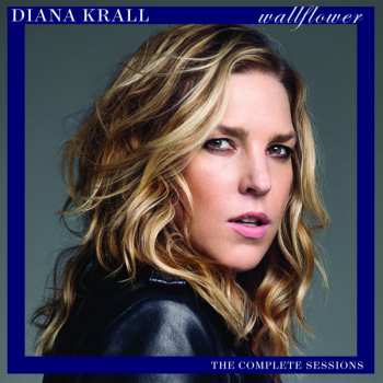 CD Diana Krall: Wallflower (The Complete Sessions) DLX