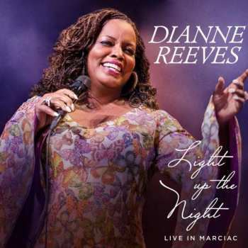 CD Dianne Reeves: Light Up The Night (Live In Marciac)
