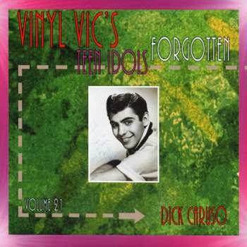 Album Dick Caruso: Vinyl Vic's Forgotten Teen Idols 21