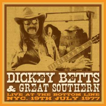 2CD Dickey Betts & Great Southern: Live At The Bottom Line, NYC. 19th April 1977