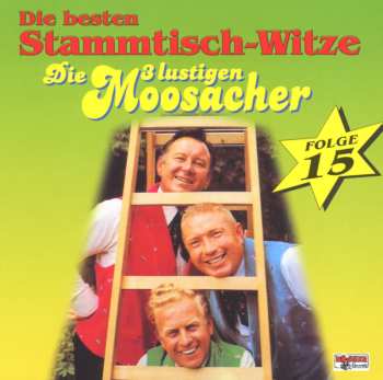 CD Die 3 Lustigen Moosacher: Stammtisch-witze,folge