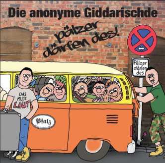 Album Die Anonyme Giddarischde: Pälzer därfen des!