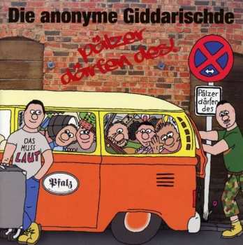 CD Die Anonyme Giddarischde: Pälzer därfen des!